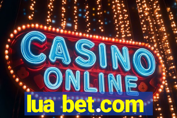 lua bet.com